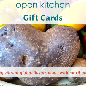 Gift Card - Give the gift of vibrant global flavors, nutritious local food, meal delivery or events from Open Kitchen in Santa Fe